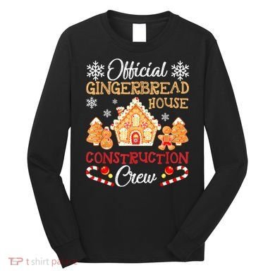 Gingerbread House Construction Crew Gingerbread Long Sleeve Shirt
