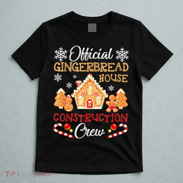 Gingerbread House Construction Crew Gingerbread T-Shirt