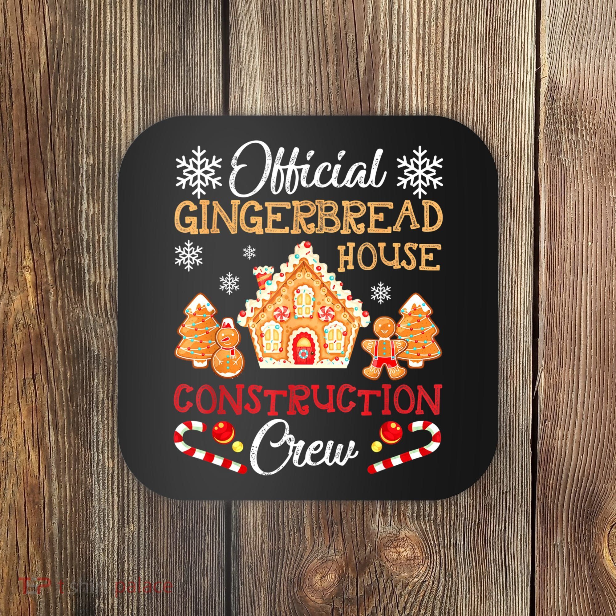 Gingerbread House Construction Crew Gingerbread Coaster