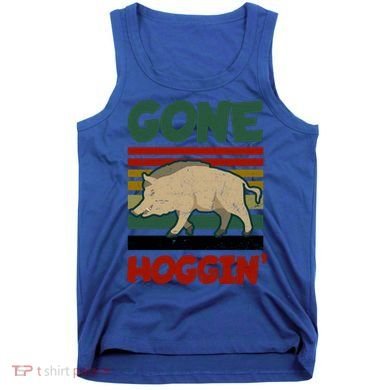 Gone Hoggin Design Boar Hunting Gift Tank Top