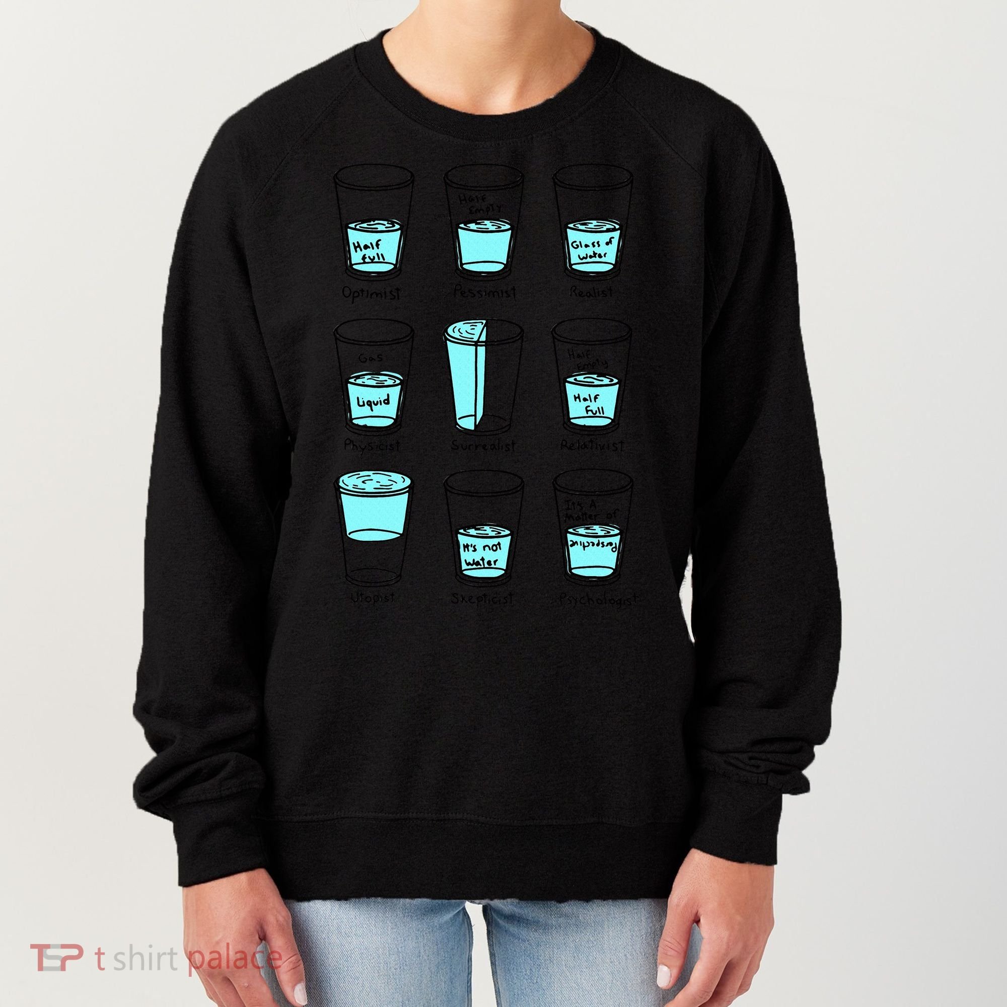 Glass half empty funny meme Psychologist Edition  Women's Sweatshirt