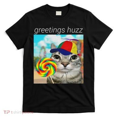 Greetings Huzz Funny Gen Z Gen Alpha Slang Meme Gift T-Shirt