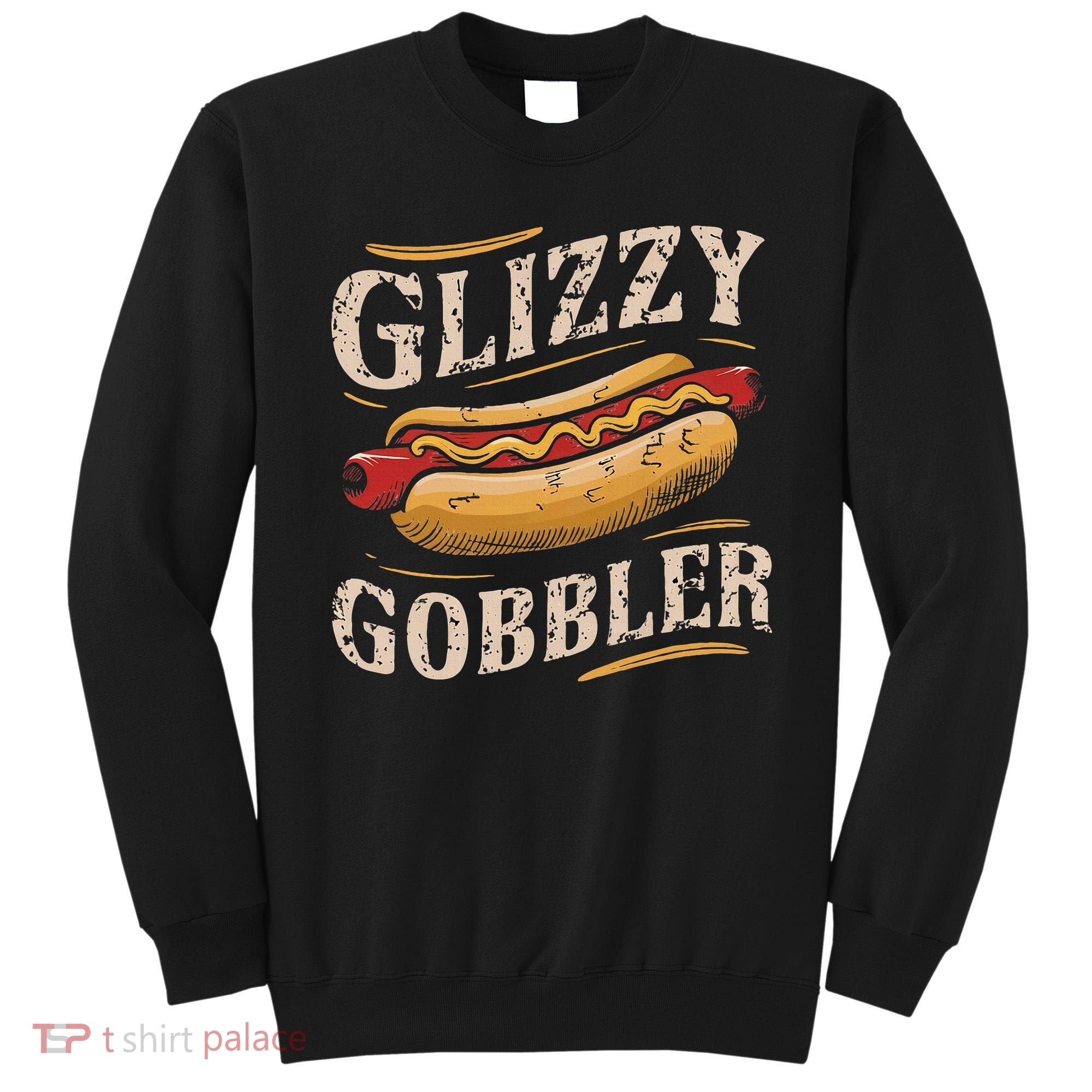 Glizzy Hot Funny Dog Gobbler Champion Sweatshirt