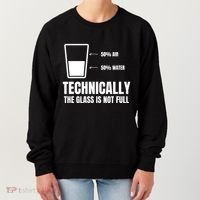 Glass Half Full Funny Technically Not Empty Sarcastic Women's Sweatshirt thumb 0