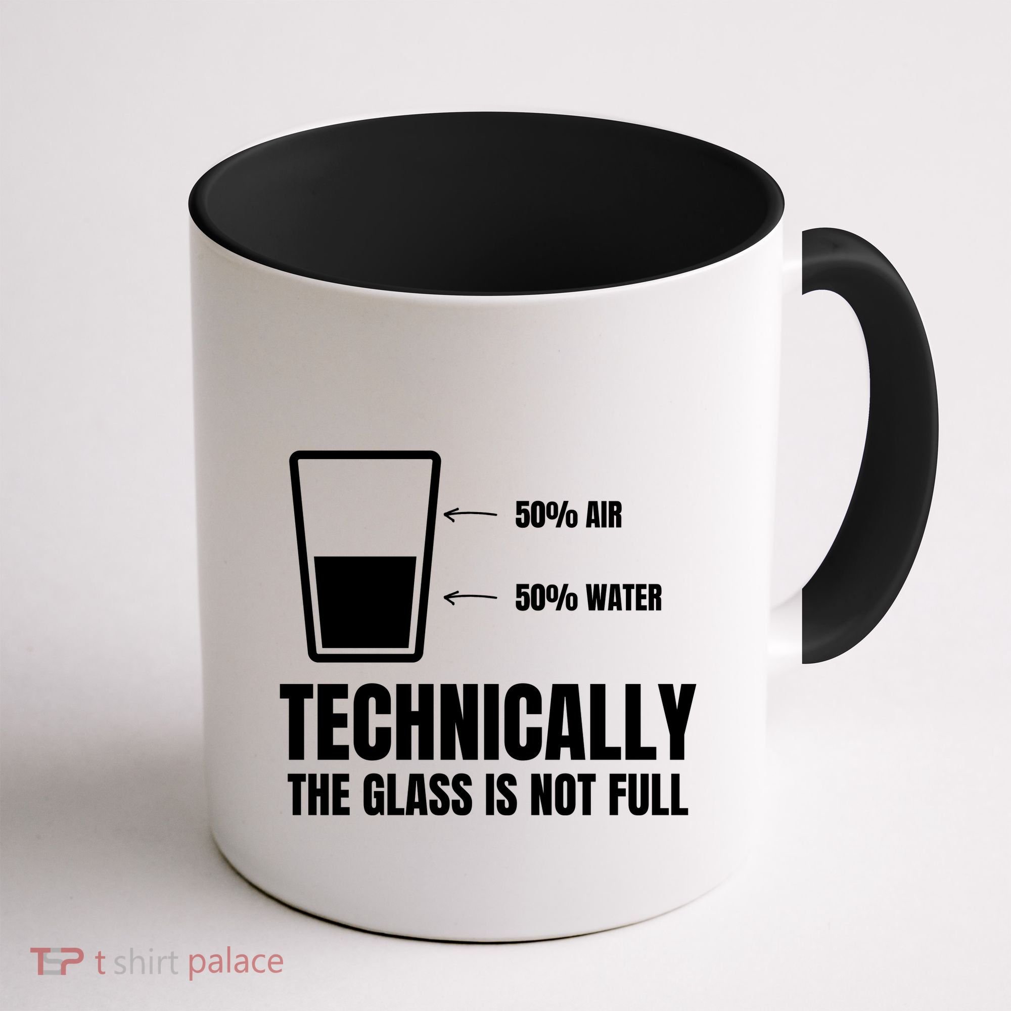 Glass Half Full Funny Technically Not Empty Sarcastic Coffee Mug