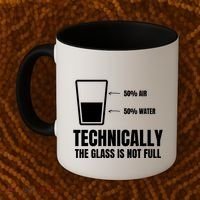 Glass Half Full Funny Technically Not Empty Sarcastic Coffee Mug thumb 2