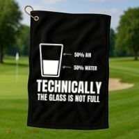 Glass Half Full Funny Technically Not Empty Sarcastic Golf Towel thumb 1