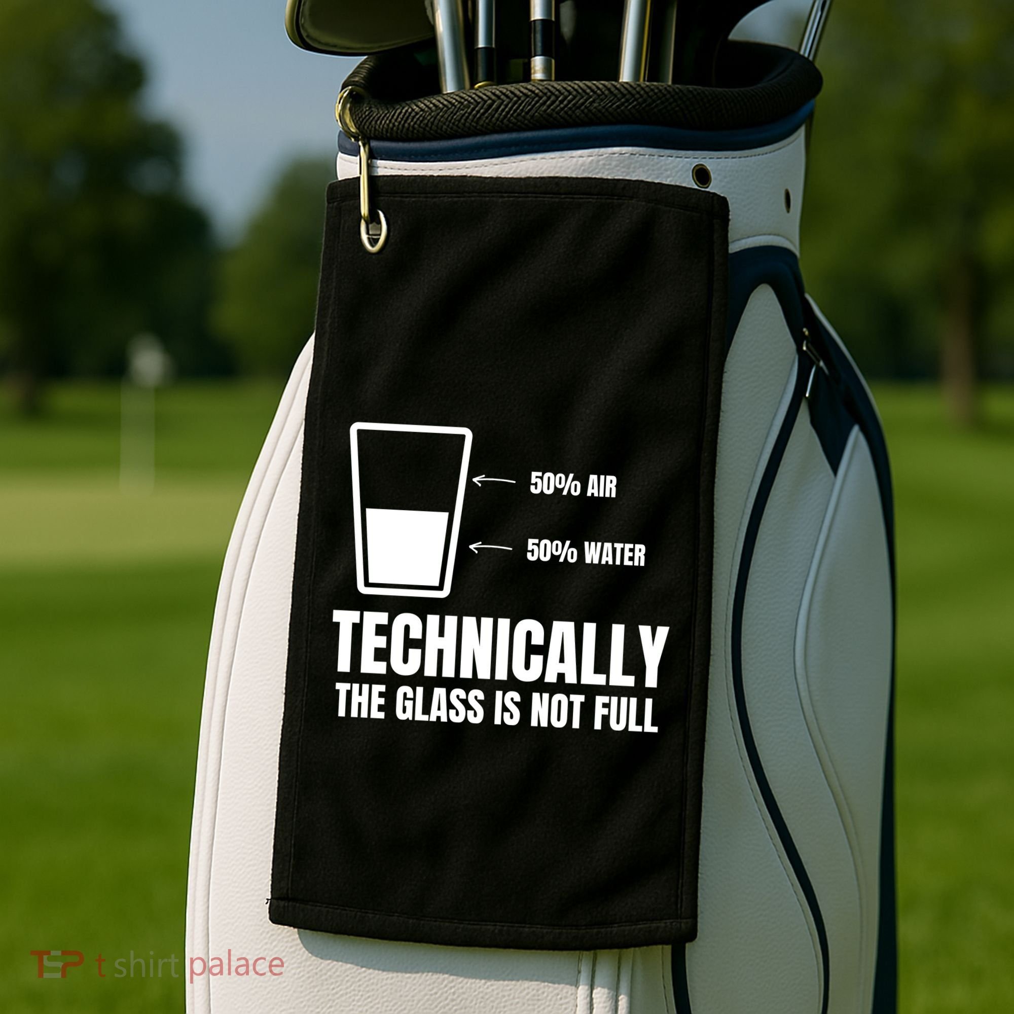 Glass Half Full Funny Technically Not Empty Sarcastic Golf Towel