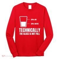 Glass Half Full Funny Technically Not Empty Sarcastic Long Sleeve Shirt thumb 0