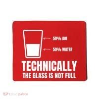 Glass Half Full Funny Technically Not Empty Sarcastic Mousepad thumb 0