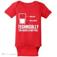 Glass Half Full Funny Technically Not Empty Sarcastic Baby Bodysuit thumb 0