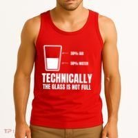 Glass Half Full Funny Technically Not Empty Sarcastic Tank Top thumb 3