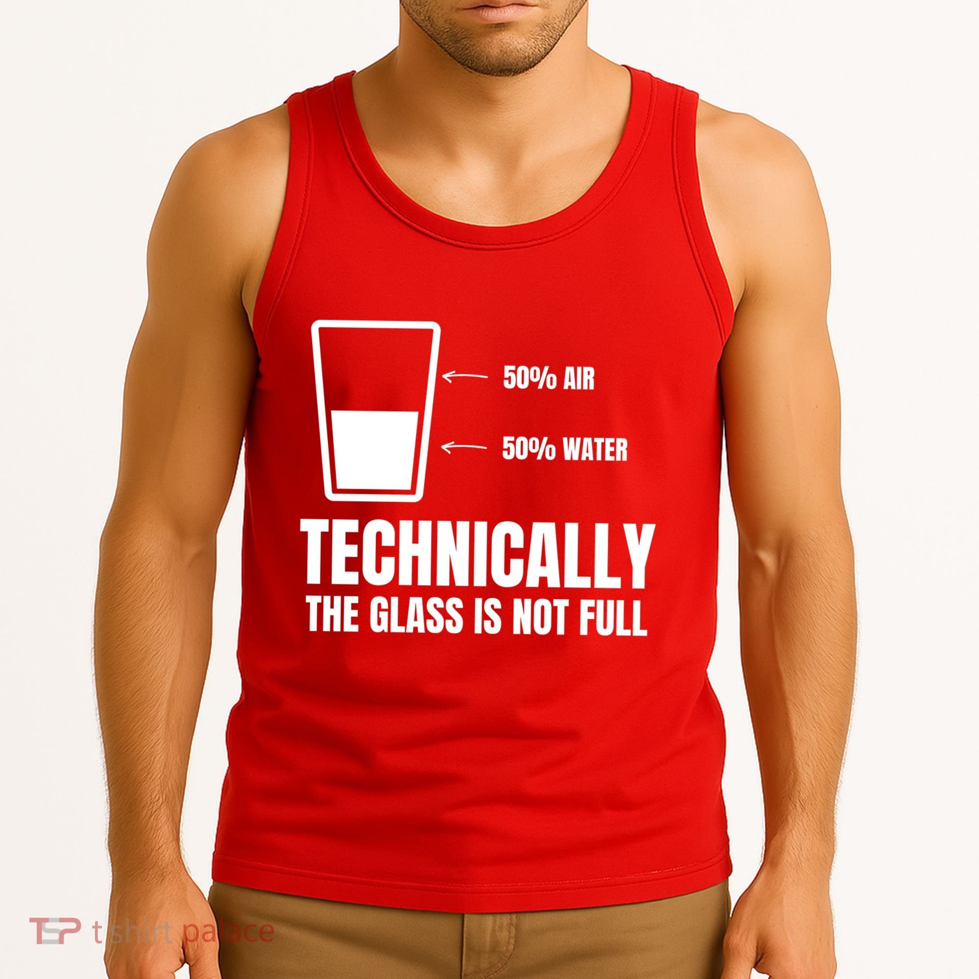 Glass Half Full Funny Technically Not Empty Sarcastic Tank Top