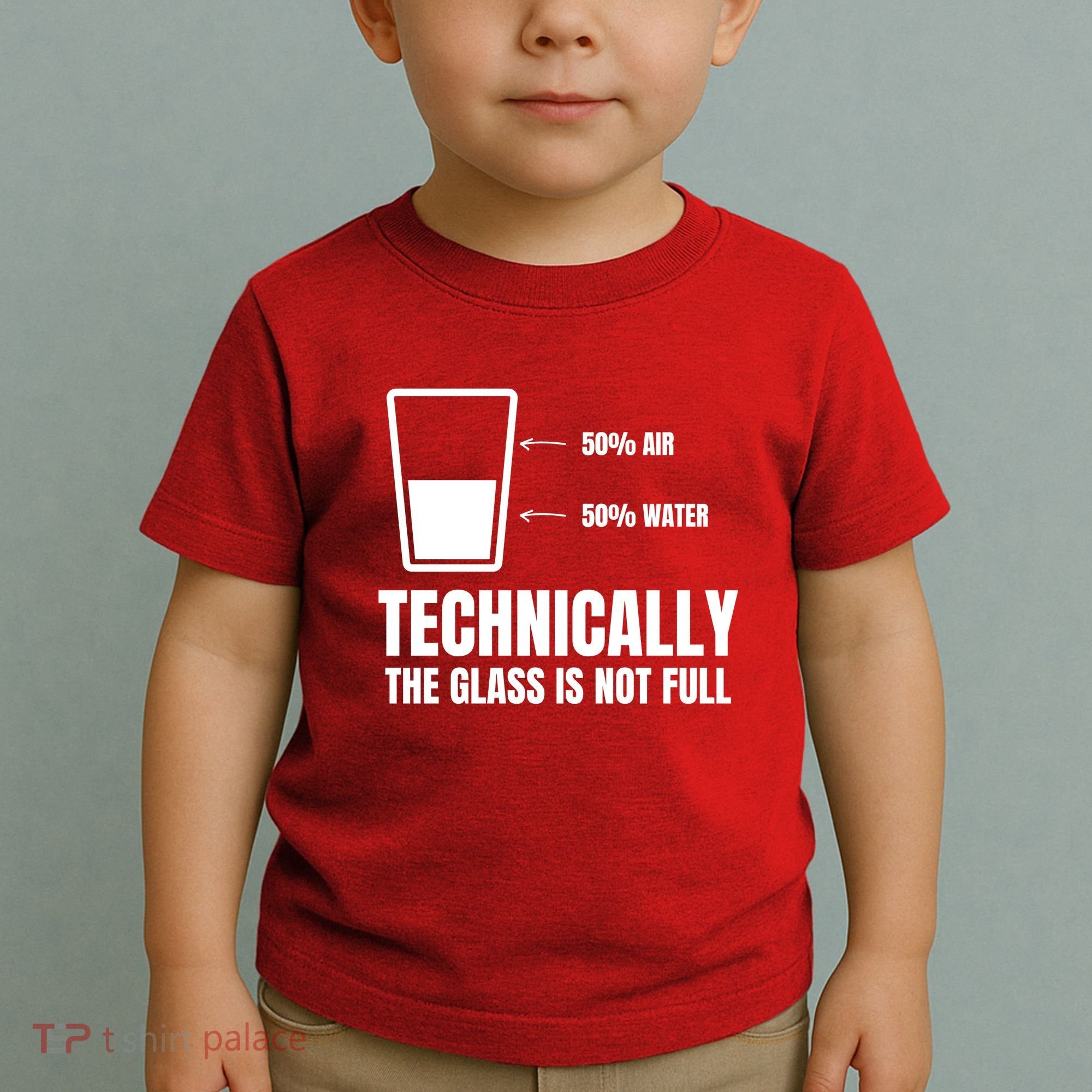Glass Half Full Funny Technically Not Empty Sarcastic Toddler T-Shirt