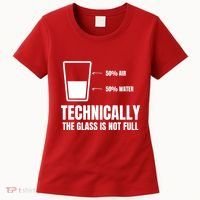 Glass Half Full Funny Technically Not Empty Sarcastic Women's T-Shirt thumb 0