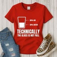 Glass Half Full Funny Technically Not Empty Sarcastic Women's T-Shirt thumb 3