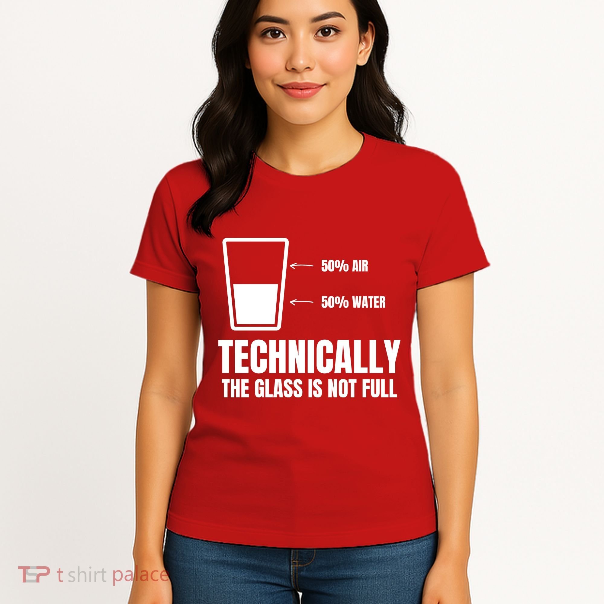 Glass Half Full Funny Technically Not Empty Sarcastic Women's T-Shirt