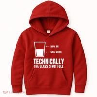 Glass Half Full Funny Technically Not Empty Sarcastic Kids Hoodie thumb 0