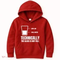 Glass Half Full Funny Technically Not Empty Sarcastic Kids Hoodie thumb 0