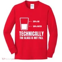Glass Half Full Funny Technically Not Empty Sarcastic Kids Long Sleeve Shirt thumb 0