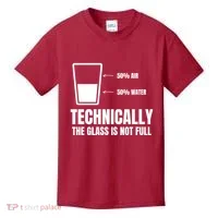 Glass Half Full Funny Technically Not Empty Sarcastic Kids T-Shirt thumb 0