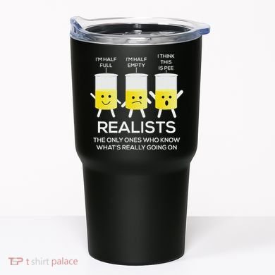 Glass Half Full Half Empty Funny Realists Philosophy Tumbler