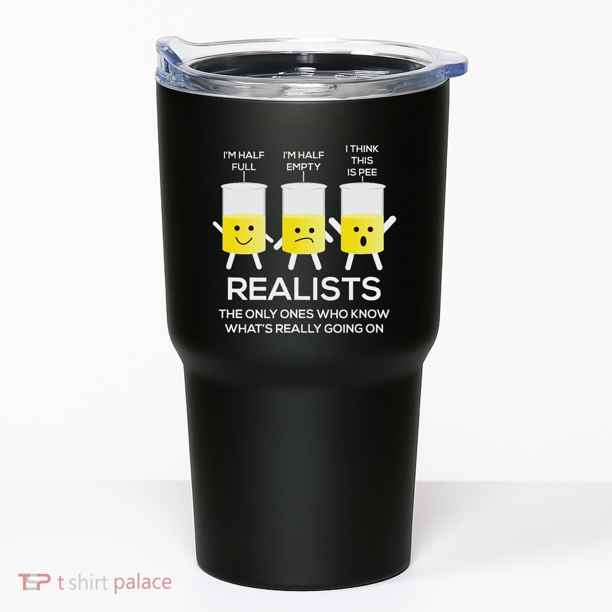Glass Half Full Half Empty Funny Realists Philosophy Tumbler