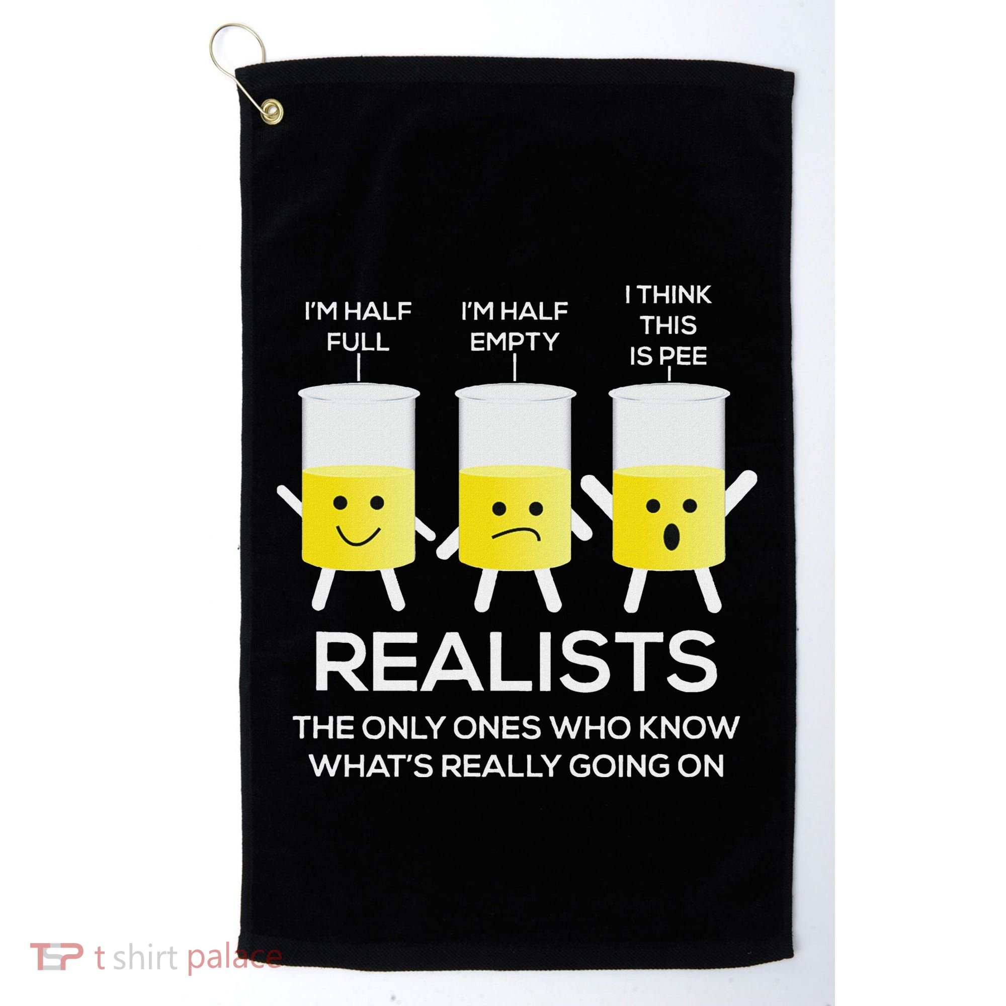 Glass Half Full Half Empty Funny Realists Philosophy Golf Towel