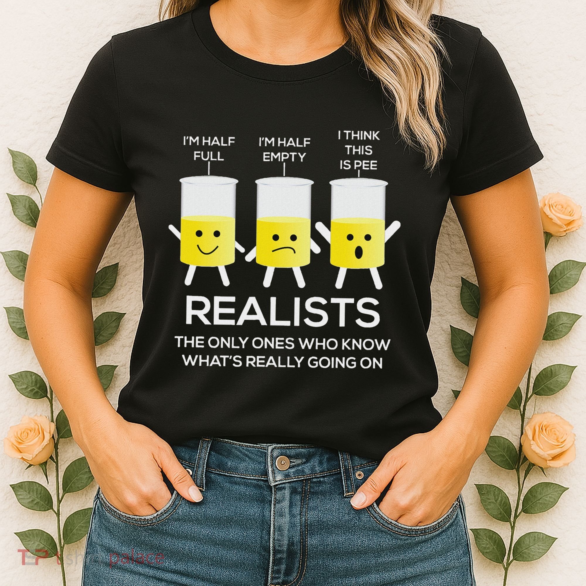 Glass Half Full Half Empty Funny Realists Philosophy Women's T-Shirt