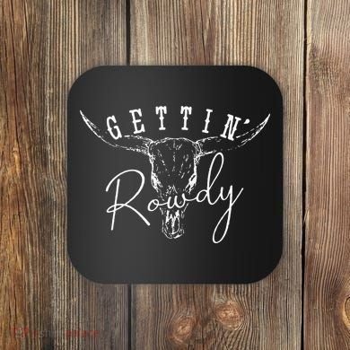 Gettin Hitched Gettin Rowdy Western Bachelorette Party Coaster