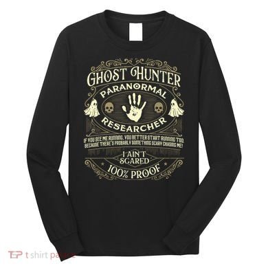 Ghost Hunter Ghost Hunting Halloween Paranormal Activity Long Sleeve Shirt