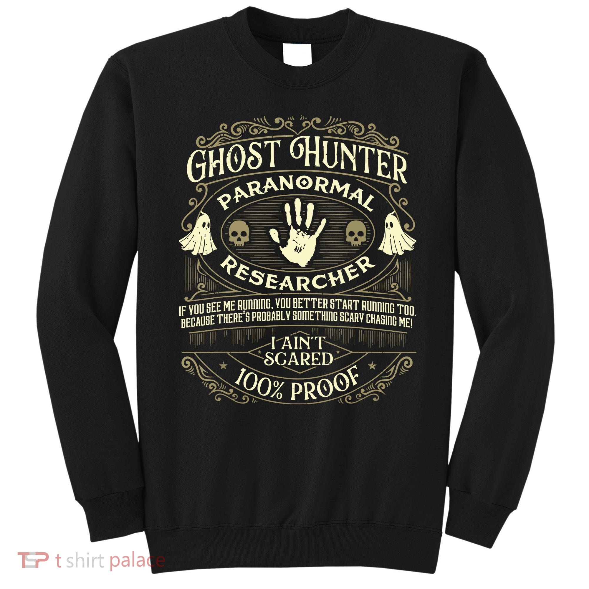 Ghost Hunter Ghost Hunting Halloween Paranormal Activity Sweatshirt