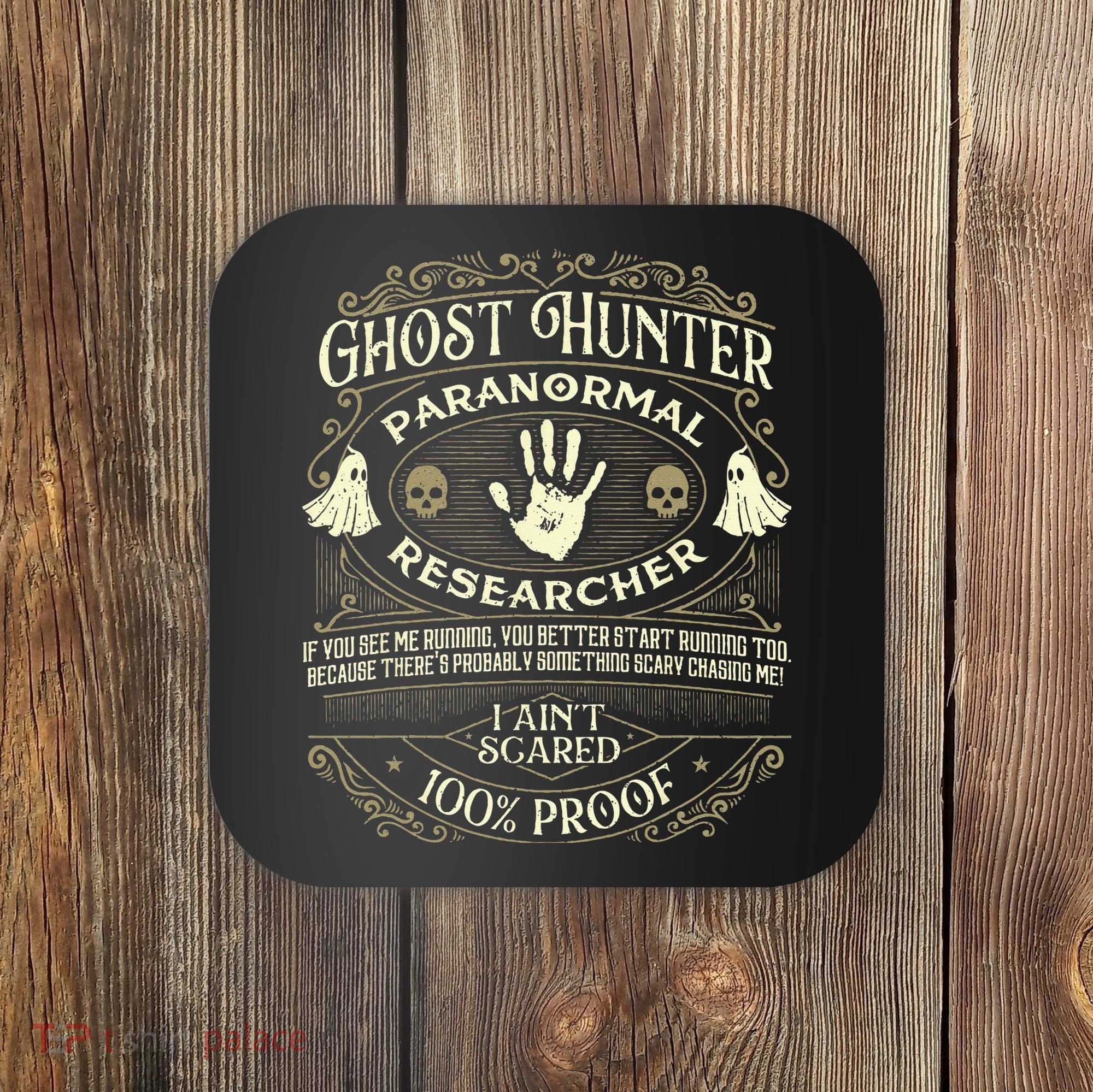 Ghost Hunter Ghost Hunting Halloween Paranormal Activity Coaster