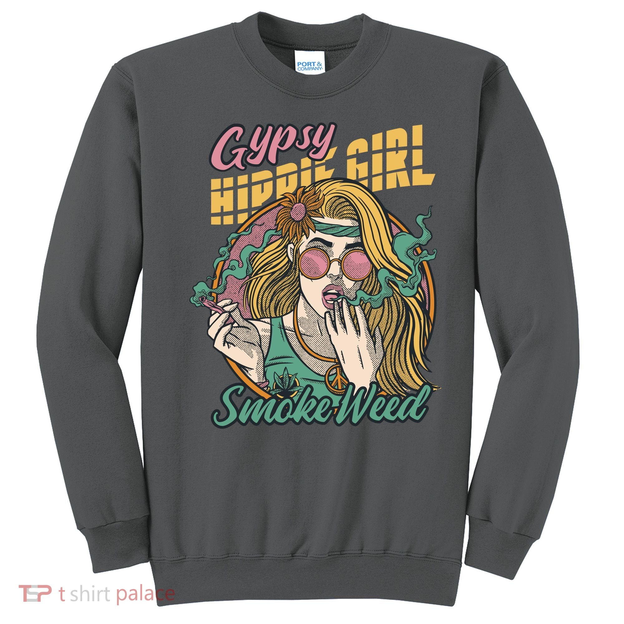Gypsy Hippie Girl Smoke Weed Retro Sweatshirt