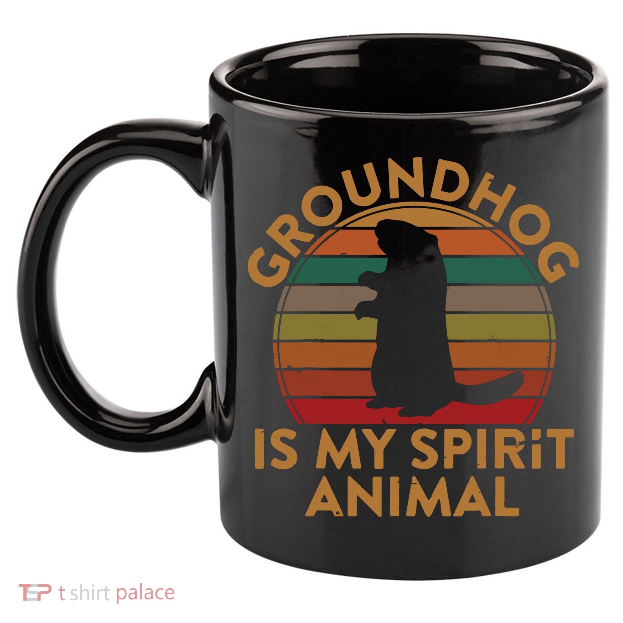Ground Hog Is My Spirit Animal Gift Silhouette Groundhog Day 11oz C Handle Ceramic Mug