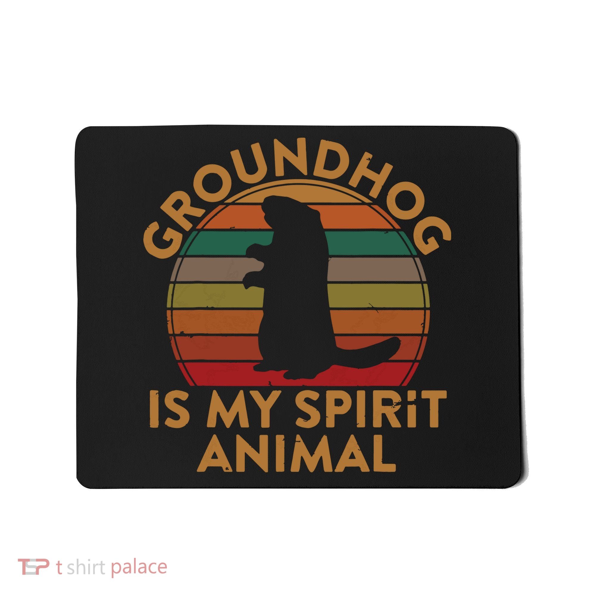 Ground Hog Is My Spirit Animal Gift Silhouette Groundhog Day Mousepad