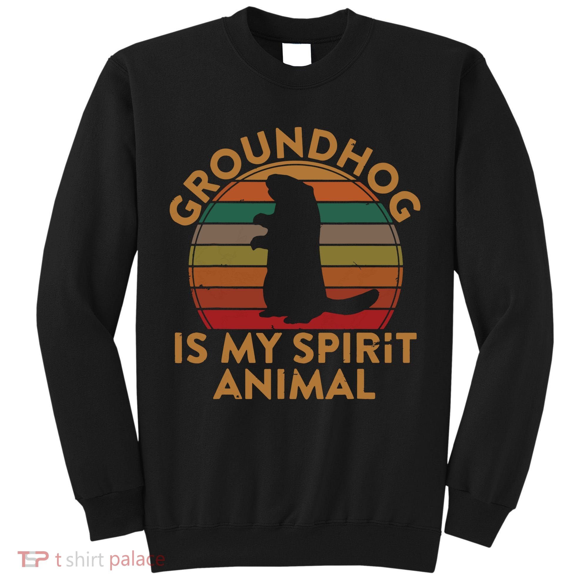 Ground Hog Is My Spirit Animal Gift Silhouette Groundhog Day Tall Sweatshirt