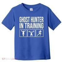 Ghost Hunter In Training For Paranormal Investigator Gift Toddler T-Shirt thumb 0