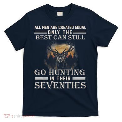 Go Hunting In Their Seventies T-Shirt