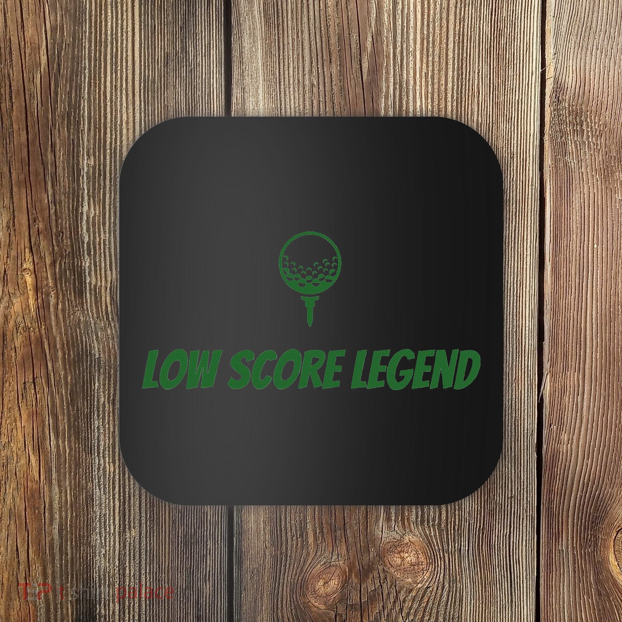 Golf Humor, Low Score Legend, Green Golf Coaster