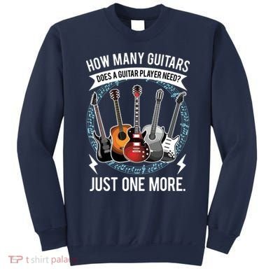 Guitar How Many Guitars Gift For Guitar Player Sweatshirt
