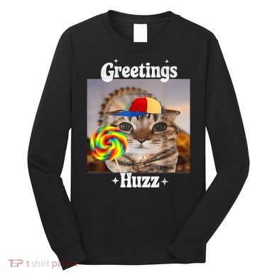 Greetings Huzz Meme Funny Cat Lollipop Long Sleeve Shirt