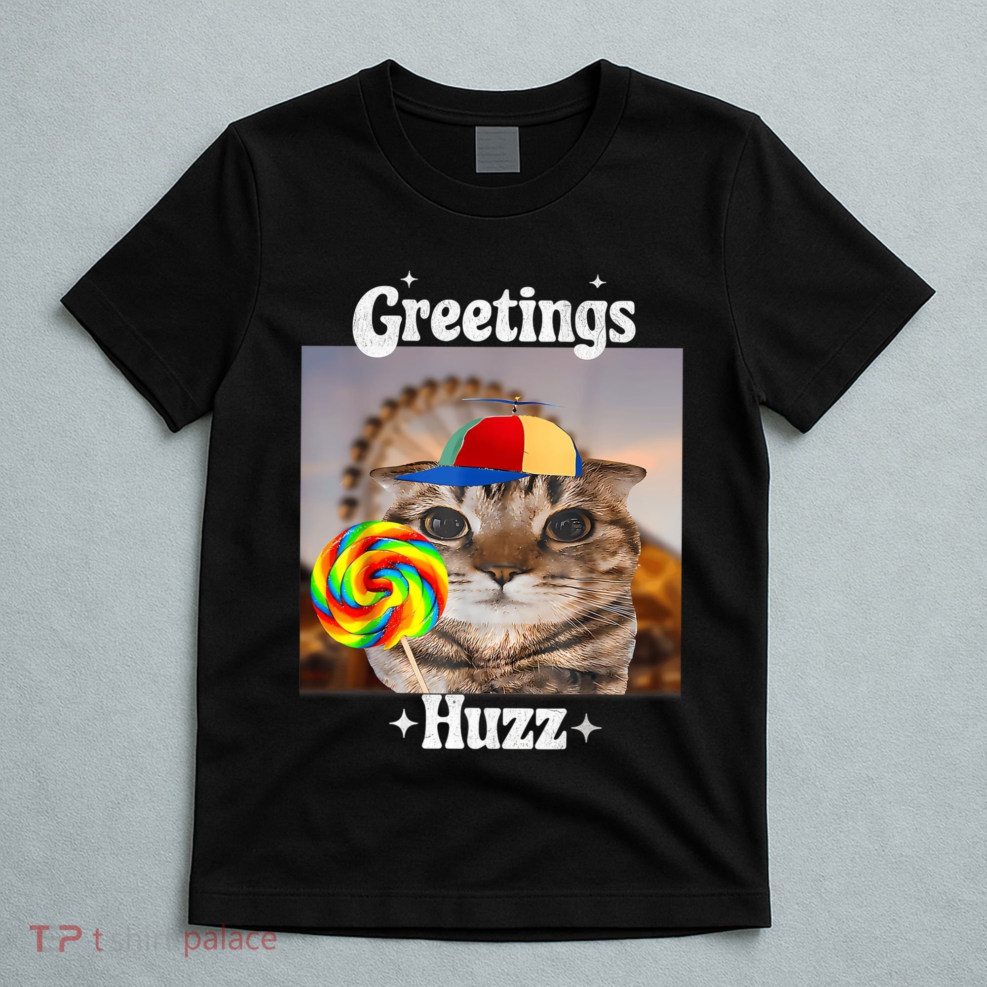 Greetings Huzz Meme Funny Cat Lollipop T-Shirt