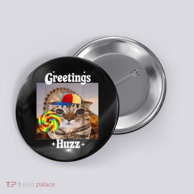 Greetings Huzz Meme Funny Cat Lollipop Button