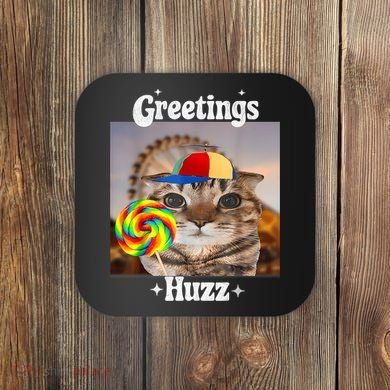 Greetings Huzz Meme Funny Cat Lollipop Coaster
