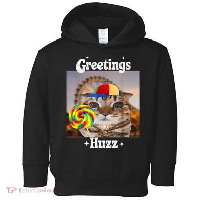 Greetings Huzz Meme Funny Cat Lollipop Toddler Hoodie