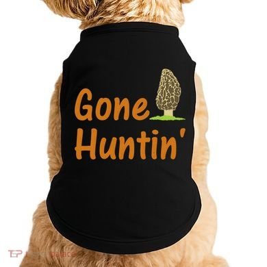Gone Huntin' Morel Mushroom Hunter Gift Doggie Tank