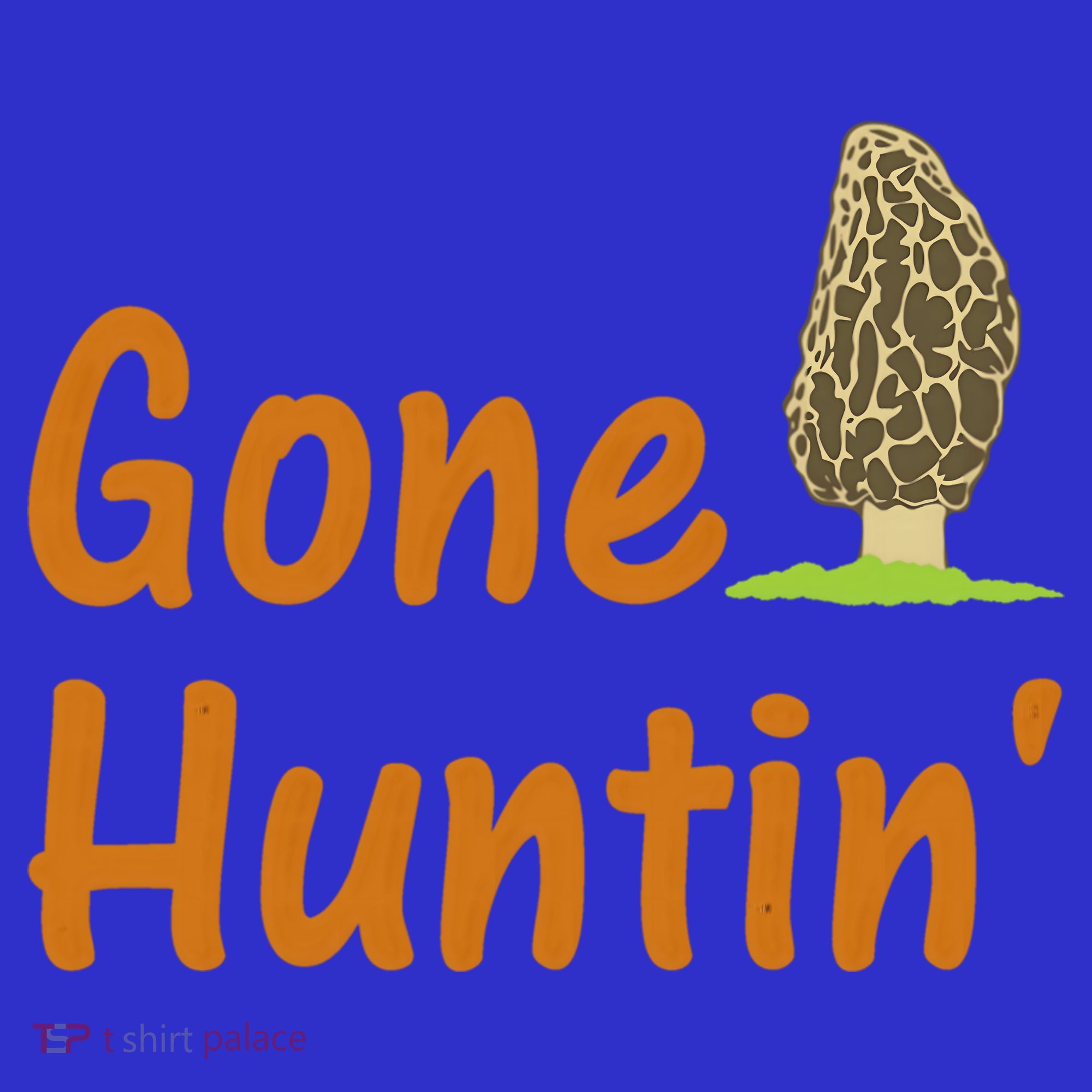 Gone Huntin' Morel Mushroom Hunter Gift T-Shirt