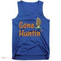 Gone Huntin' Morel Mushroom Hunter Gift Tank Top thumb 0