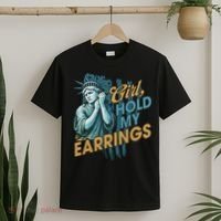 Girl Hold My Earrings, Anti Trump Political And Democracy T-Shirt thumb 2